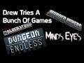 I tried a bunch of games I've not played (with mixed results)
