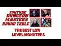 Dungeon Masters Round Table: The Best Low-Level Monsters