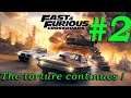 Fast & Furious Crossroads #2 - The torture continues !