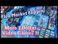 Flea Market Flippin - MORE $1 Games? LIVE VIDEO GAME HUNTING