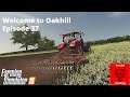 FS19 - Welcome to Oakhill - Episode 37