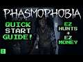 HOW TO GET STARTED IN PHASMOPHOBIA - PHASMOPHOBIA GUIDE
