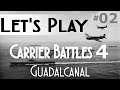 Japanischer Angriff auf Guadalcanal / Let's Play Carrier Battles 4 - Guadalcanal [deutsch] # Folge 2