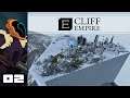 Let's Play Cliff Empire - PC Gameplay Part 2 - Approximately Balanced, As All Things Could Be
