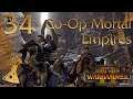 Let's Play Co-Op Total War Warhammer 2 | Mortal Empires | Part 34