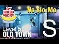 My Friend Pedro [PC] OLD TOWN 'Level 5' - S Rank - NO SLOW MOTION (KB + M)