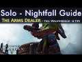 Nightfall Solo Guide - The Arms Dealer - Full Walkthrough - Strike Exclusive - Tilt Fuse