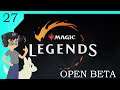 Not Worth | Magic: Legends [OPEN BETA] | Episode 26