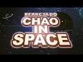 Reakcja do: Chao In Space