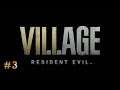 Resident Evil Village Végigjátszás/3 rész-Népi ijedelem.