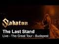 SABATON - The Last Stand (Live - The Great Tour - Budapest)