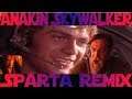 [Star Wars] Anakin Skywalker - Sparta Jetstar Remix (Unextended)