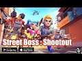 【Street Boss : Shootout】Gameplay Android / iOS