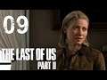 The Last of Us Part 2 #09 - Sie dürfen nicht davon kommen (Let's Play/Streamaufzeichnung/deutsch)