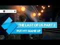 The Last of Us Part 2 Put My Name Up Trophy guide | Stevivor