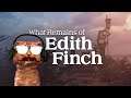 에디스 핀치의 산치핀치 눈물엉엉엉 | What Remains of Edith Finch