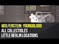 Wolfenstein Youngblood - All Collectibles - Little Berlin Locations
