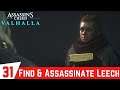 ASSASSINS CREED VALHALLA Walkthrough Gameplay Part 31 -Find & Assassinate Leech | Bleeding The Leech