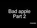 Bad apple ( part 2) [scarshine] my AU