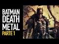 Batman Death Metal I Parte 1 I Cómic narrado