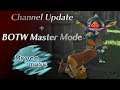 Channel Update 7/31/19 | Breath of the Wild Master Mode