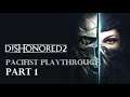 Dishonored 2: Pacifist Playthrough [PART 1]