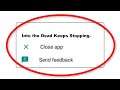 Fix Into the Dead Apps Keeps Stopping Error Android & Ios - Fix Into the Dead App Not Open Problem
