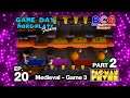 Game Day More Play Friday Ep 20 PacMan Fever - Medieval Game 3 Part 2