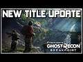 Ghost Recon Breakpoint | New Title Update, New Crossover Event & More Coming Soon!