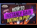 How To INSTANTLY GAIN Rating In WoW PvP