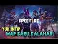 INTIP YUKK!!! MAP BARU FREE FIRE "KALAHARI"