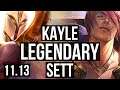 KAYLE vs SETT (TOP) | 9/1/5, Legendary, 500+ games, 1.0M mastery | BR Diamond | v11.13