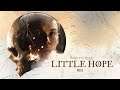 Little Hope #03 |  Witch game come on let's play  | GER 1080P