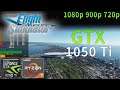 Microsoft Flight Simulator 2020 | GTX 1050 Ti | 1080p 900p 720p Tested