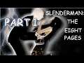 [MOST SCARED I'VE EVER BEEN?!] PART 1 SLENDER: THE EIGHT PAGES