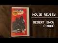 Movie Review - Desert Snow (1989)