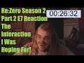 Re:Zero Season 2 Part 2 E7 Reaction The Interaction I Was Hoping For!