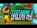 TESTANDO O FREE FIRE MAX NO MOTO G7 PLAY - RODO LISO?