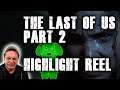 The Last of Us Part 2 Highlight Reel
