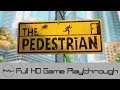 The Pedestrian - Full Game Playthrough (No Commentary)