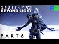 The Warrior - Destiny 2: Beyond Light - Part 6 - PS5 Gameplay Walkthrough