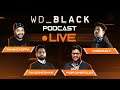 WD BLACK PODCAST with STREAMERS