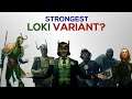 Who is the Strongest LOKI Variant?