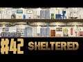 Let's Play Sheltered (Blind) EP42 | The Fisticuffs