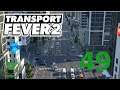#049 - Was tun bei Ampelstau? Kreisverkehr bauen 🚘 🚄 Let's Play Transport Fever 2 - TPF2