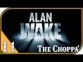 Alan Wake - 11 - Get out of jail, and get to the Chopper