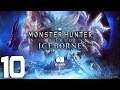 [Applebread] Monster Hunter World: Iceborne - Greasing the Wheels #10 (Full Stream)