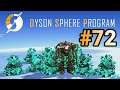 実況 ワンオペ工場長、ダイソンスフィアに挑む！！「Dyson Sphere Program」#72
