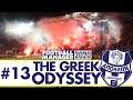 EUROPE OR THE LOSER GROUP | Part 13 | THE GREEK ODYSSEY FM20 | Football Manager 2020