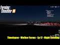Farming Simulator 19 - Timelapse - Welker Farms - Ep 17   Night Seeding
